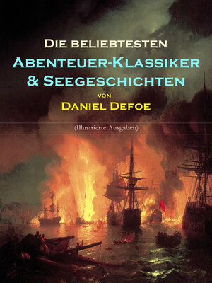 cover image of Die beliebtesten Abenteuer-Klassiker & Seegeschichten von Daniel Defoe